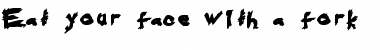 Download Eat your face with a fork Font Download Eat your face with a fork Font