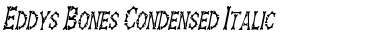 Download Eddy's Bones-Condensed Font Download Eddy's Bones-Condensed Font