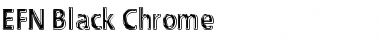 Download EFN Black Chrome Font Download EFN Black Chrome Font