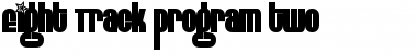 Download Eight Track program two Font Download Eight Track program two Font