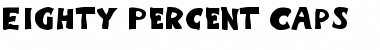 Download Eighty Percent Caps Font Download Eighty Percent Caps Font