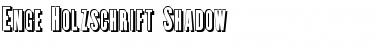 Download Enge Holzschrift Shadow Font Download Enge Holzschrift Shadow Font