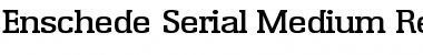 Download Enschede-Serial-Medium Font Download Enschede-Serial-Medium Font