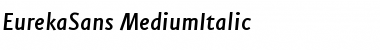 Download EurekaSans-MediumItalic Font Download EurekaSans-MediumItalic Font