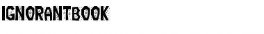 Download Ignorant Book Font Download Ignorant Book Font