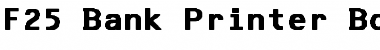Download F25 Bank Printer Font Download F25 Bank Printer Font