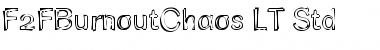 Download F2FBurnoutChaos LT Std Font Download F2FBurnoutChaos LT Std Font