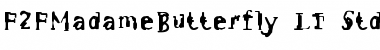 Download F2FMadameButterfly LT Std Font Download F2FMadameButterfly LT Std Font