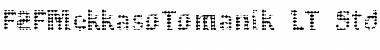 Download F2FMekkasoTomanik LT Std Font Download F2FMekkasoTomanik LT Std Font
