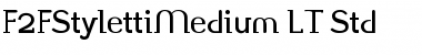 Download F2FStylettiMedium LT Std Font Download F2FStylettiMedium LT Std Font