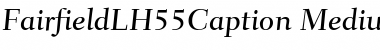 Download FairfieldLH55Caption-Medium Font Download FairfieldLH55Caption-Medium Font