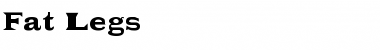 Download Fat Legs Font Download Fat Legs Font