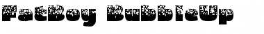 Download FatBoy 'BubbleUp' Font Download FatBoy 'BubbleUp' Font