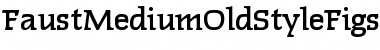 Download FaustMediumOldStyleFigs Font Download FaustMediumOldStyleFigs Font