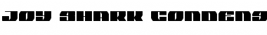 Download Joy Shark Condensed Font Download Joy Shark Condensed Font