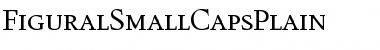 Download FiguralSmallCapsPlain Font Download FiguralSmallCapsPlain Font