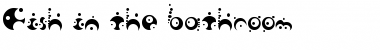 Download Fish in the bathroom Font Download Fish in the bathroom Font