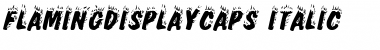 Download FlamingDisplayCaps Font Download FlamingDisplayCaps Font
