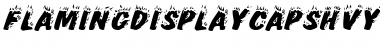 Download FlamingDisplayCapsHvy Font Download FlamingDisplayCapsHvy Font