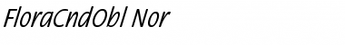 Download FloraCndObl-Nor Font Download FloraCndObl-Nor Font