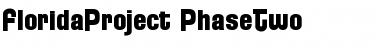 Download Florida Project Phase Two Font Download Florida Project Phase Two Font