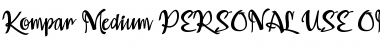 Download Kompar Medium PERSONAL USE ONLY Font Download Kompar Medium PERSONAL USE ONLY Font