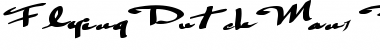 Download FlyingDutchMan1 Font Download FlyingDutchMan1 Font