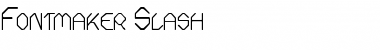 Download Fontmaker Slash Font Download Fontmaker Slash Font
