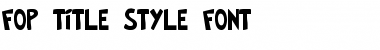 Download FOP Title Style Font Font Download FOP Title Style Font Font