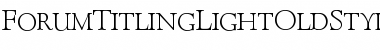 Download ForumTitlingLightOldStyleFigs Font Download ForumTitlingLightOldStyleFigs Font