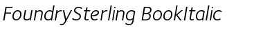 Download FoundrySterling-BookItalic Font Download FoundrySterling-BookItalic Font