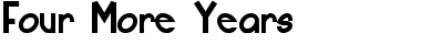 Download Four More Years Font Download Four More Years Font
