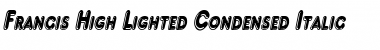 Download Francis High Lighted Condensed Font Download Francis High Lighted Condensed Font