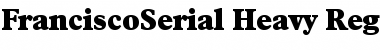 Download FranciscoSerial-Heavy Font Download FranciscoSerial-Heavy Font