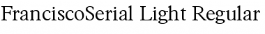Download FranciscoSerial-Light Font Download FranciscoSerial-Light Font