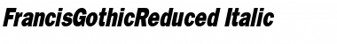 Download FrancisGothicReduced Font Download FrancisGothicReduced Font
