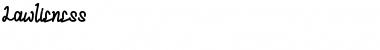 Download Lawlieness Font Download Lawlieness Font