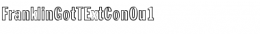 Download FranklinGotTExtConOu1 Font Download FranklinGotTExtConOu1 Font