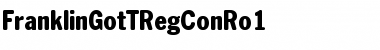 Download FranklinGotTRegConRo1 Font Download FranklinGotTRegConRo1 Font