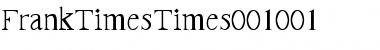 Download FrankTimes Times:001.001 Font Download FrankTimes Times:001.001 Font