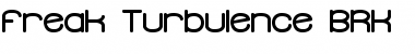 Download Freak Turbulence (BRK) Font Download Freak Turbulence (BRK) Font