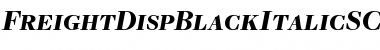 Download FreightDispBlackItalicSC Font Download FreightDispBlackItalicSC Font