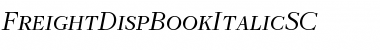 Download FreightDispBookItalicSC Font Download FreightDispBookItalicSC Font