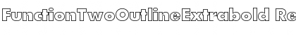 Download FunctionTwoOutlineExtrabold Font Download FunctionTwoOutlineExtrabold Font