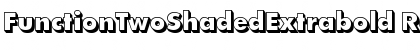 Download FunctionTwoShadedExtrabold Font Download FunctionTwoShadedExtrabold Font