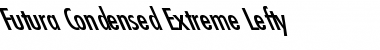 Download Futura-Condensed-Extreme-Lefty Font Download Futura-Condensed-Extreme-Lefty Font