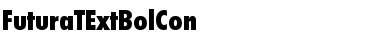 Download FuturaTExtBolCon Font Download FuturaTExtBolCon Font