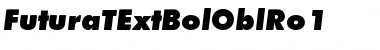Download FuturaTExtBolOblRo1 Font Download FuturaTExtBolOblRo1 Font