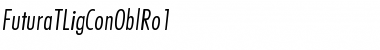 Download FuturaTLigConOblRo1 Font Download FuturaTLigConOblRo1 Font