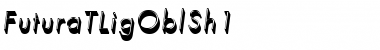 Download FuturaTLigOblSh1 Font Download FuturaTLigOblSh1 Font